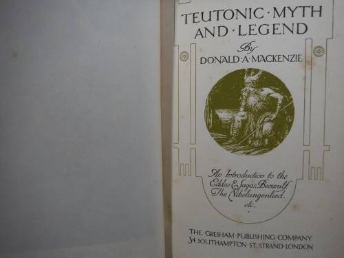 Teutonic Myth and Legend - Donald A. Mackenzie - Published 1912 - Rare Find