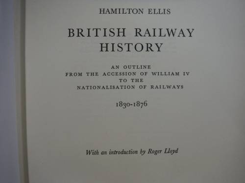 British Railway History 1830 - 1876 - Hamilton Ellis - Published 1954