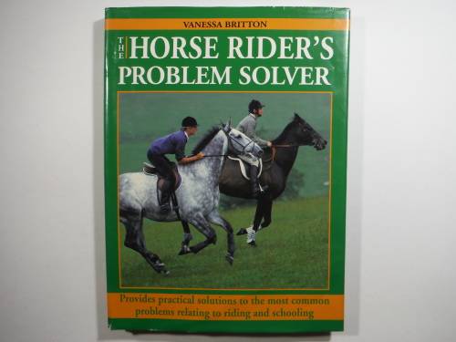 The Horse Rider`s Problem Solver - Vanessa Britton