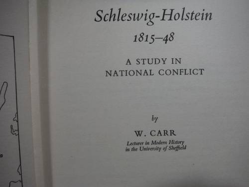Schleswig-Holstein 1815-48 : A Study in National Conflict - W.Carr 1963