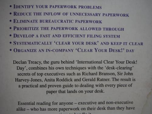 Clear Your Desk : The Definitive Guide to Conquering Your Paper Workload - Declan Treacy