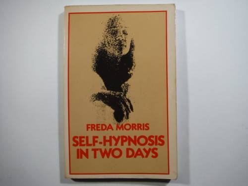 Self-Hypnosis in Two Days - Paperback - Freda Morris - 1975