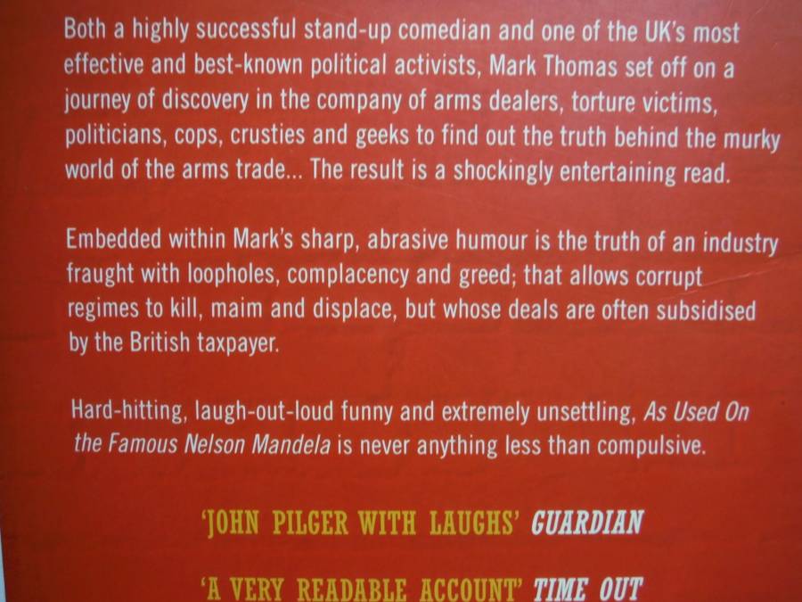 As Used on the Famous Nelson Mandela : Underground Adventures in the Arms and Torture Trade