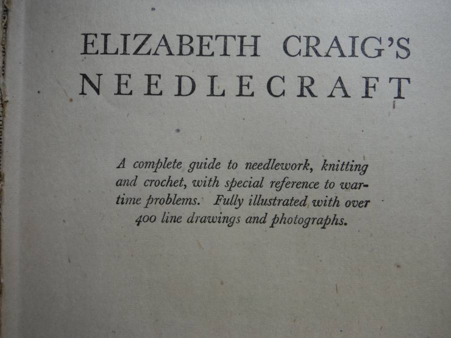 Elizabeth Craig`s Needlecraft - Hardcover - Vintage Book Circa 1947
