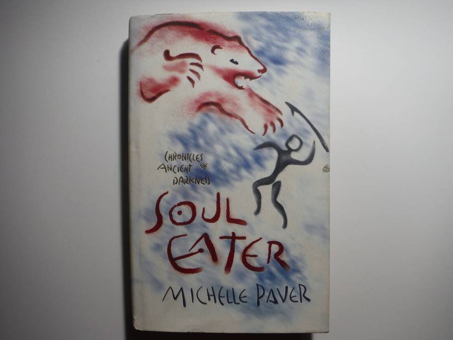 Chronicles of Ancient Darkness : Soul Eater - Hardcover - Michelle Paver