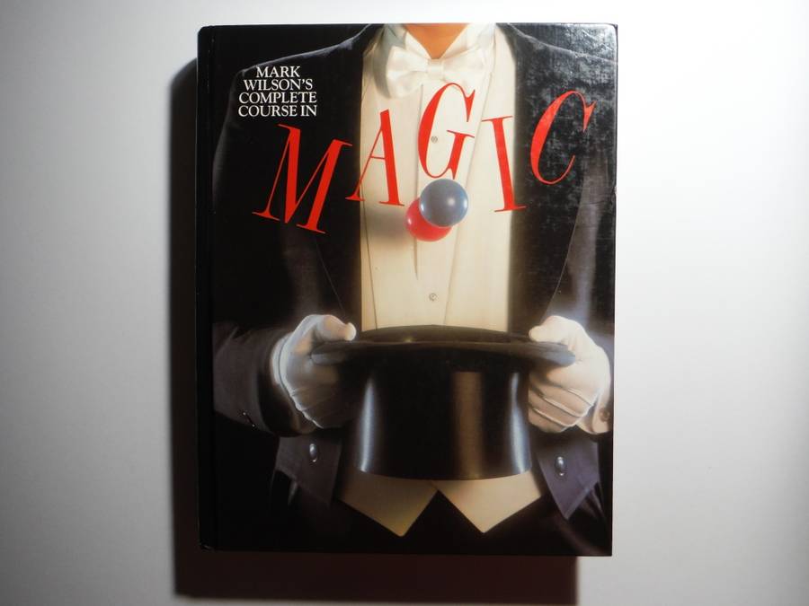 Mark Wilson`s Complete Course in Magic - Hardcover - 1988