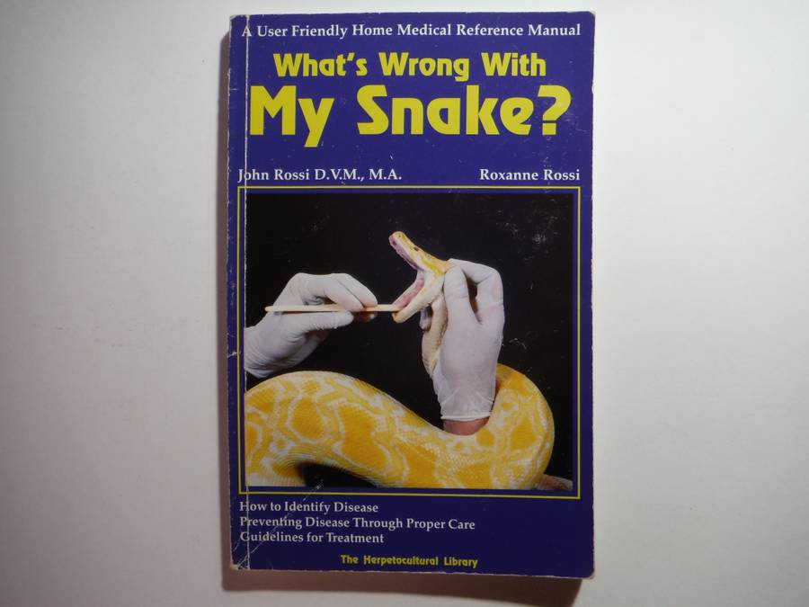 What`s Wrong with My Snake? - Softcover - John Rossi D.V.M., M.A.