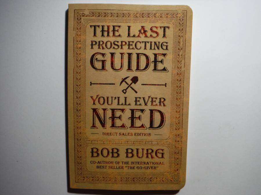 The Last Prospecting Guide You'll Ever Need : Direct Sales Edition - Paperback - Bob Burg