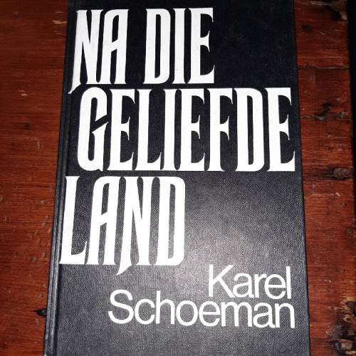 Na die Geliefde Land - Karel Schoeman
