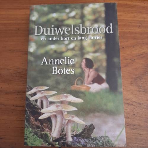 Duiwelsbrood en ander kort en lang stories - Annelie Botes