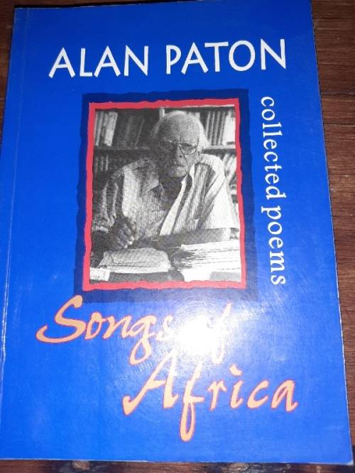Songs of Africa - Collected poems - Alan Paton