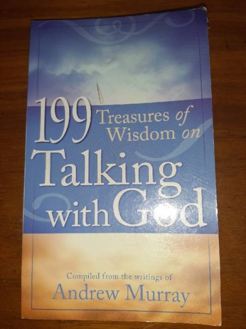 199 Treasures of Wisdom on Talking with God - Compiled from writings of Andrew Murray