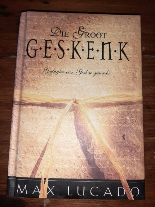 Die Groot Geskenk - Max Lucado