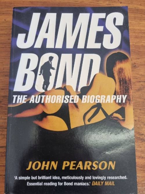 James Bond - The Authorised Biography - John Pearson