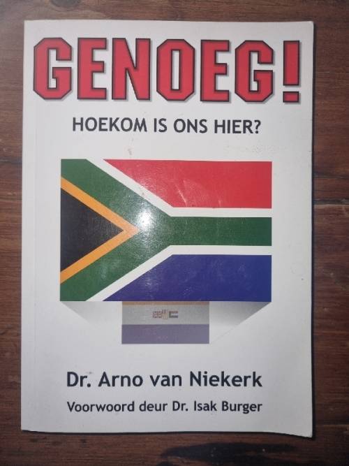 Genoeg! Hoekom is ons hier? Dr. Arno van Niekerk