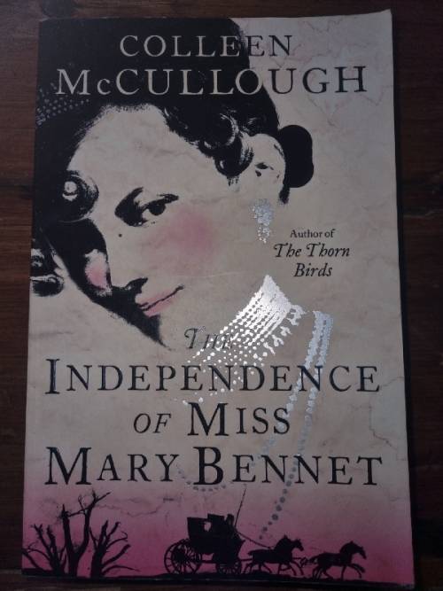 The Independence of Miss Mary Bennet - Colleen McCullough