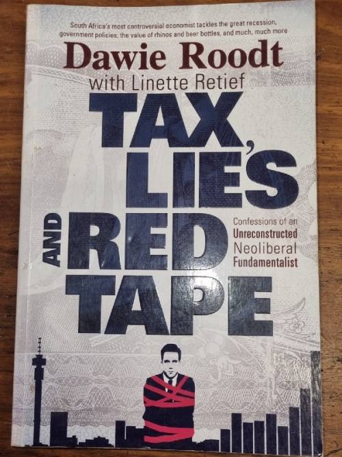 Tax, Lies and Red Tape - Dawie Roodt