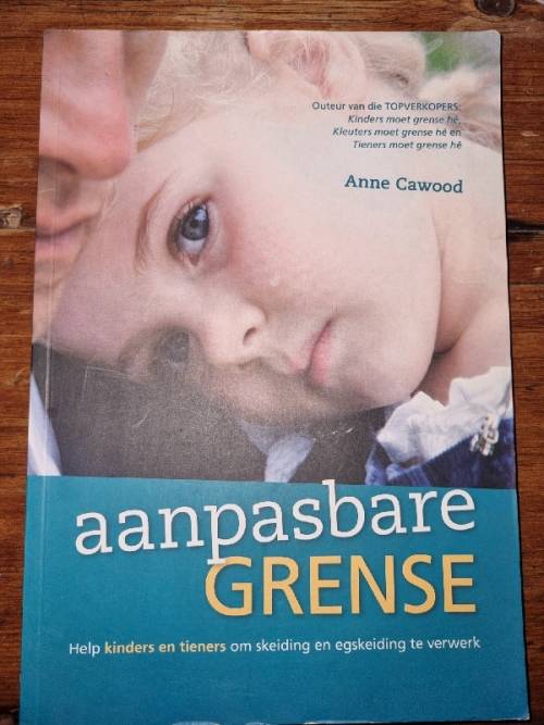 Aanpasbare Grense - Help kinders en tieners om skeiding en egskeiding te verwerk - Anne Cawood