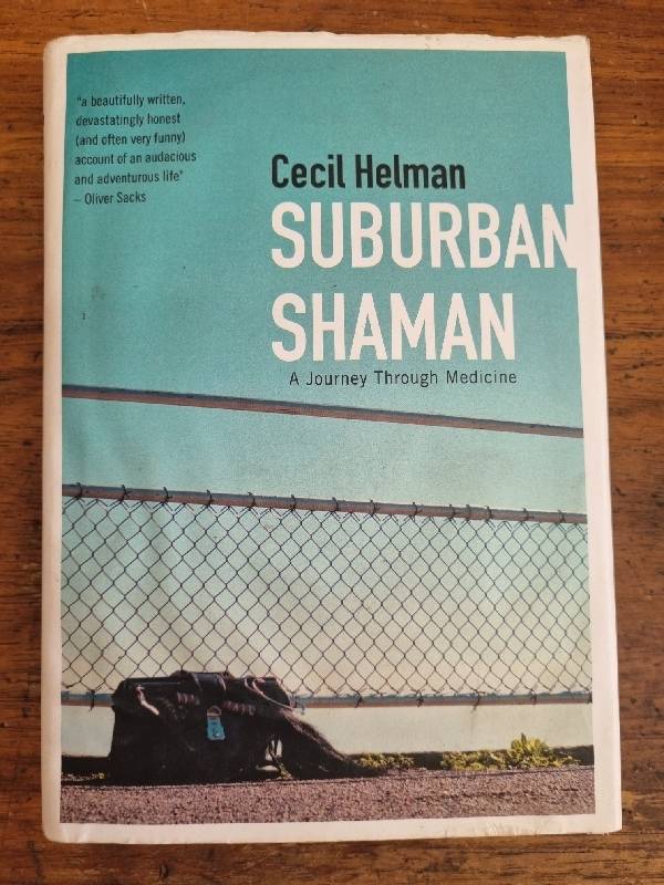 Suburban Shaman - A Journey Through Medicine - Cecil Helman