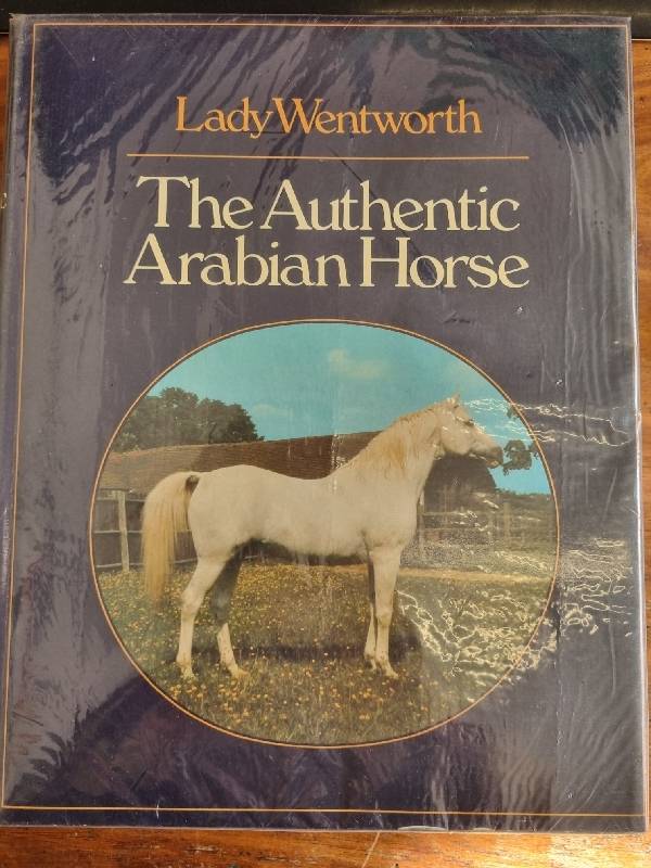 The Authentic Arabian Horse - Lady Wentworth - Large 352p book