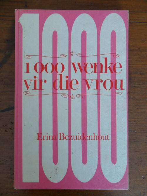 1000 Wenke vir die Vrou - Erina Bezuidenhout