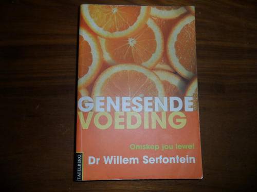 Genesende Voeding - Omskep jou lewe - Dr. Willem Serfontein