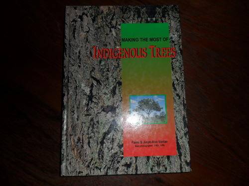 Making the most of Indigenous Trees - Fanie & Julye-Ann Venter
