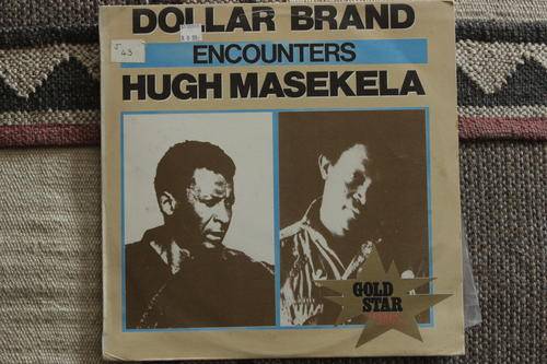 Dollar Brand/ Hugh Masekela Encounters