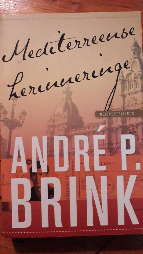 Mediterreense Herinneringe - Andre P. Brink