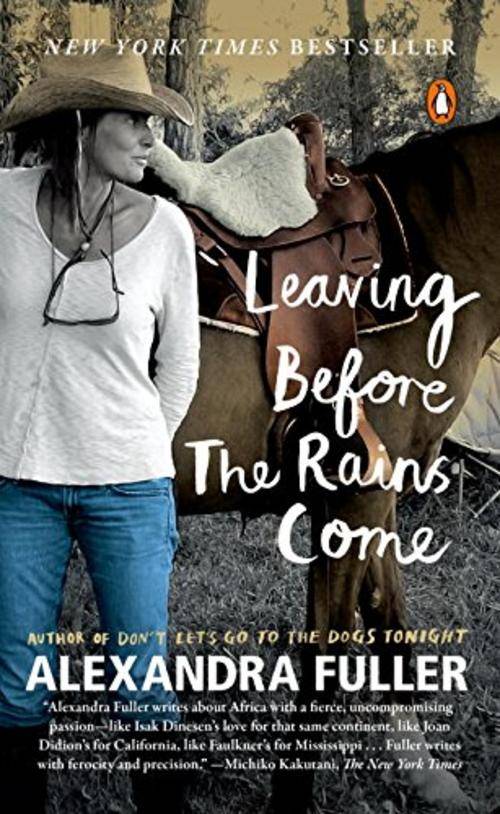 Leaving Before The Rain Comes by Alexander Fuller