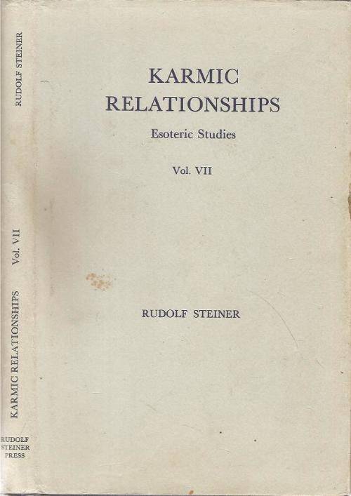 Karmic Relationships - Esoteric Studies  Vol VII  By: Rudolf Steiner