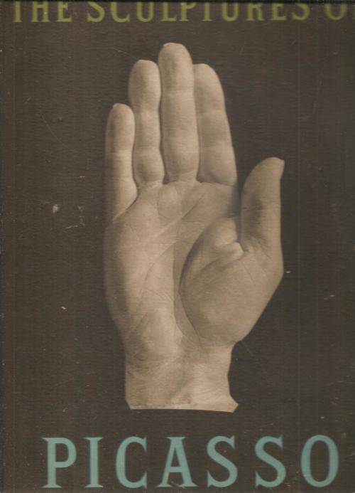 The Sculptures of Picasso  by: Daniel Henry Kahnweiler