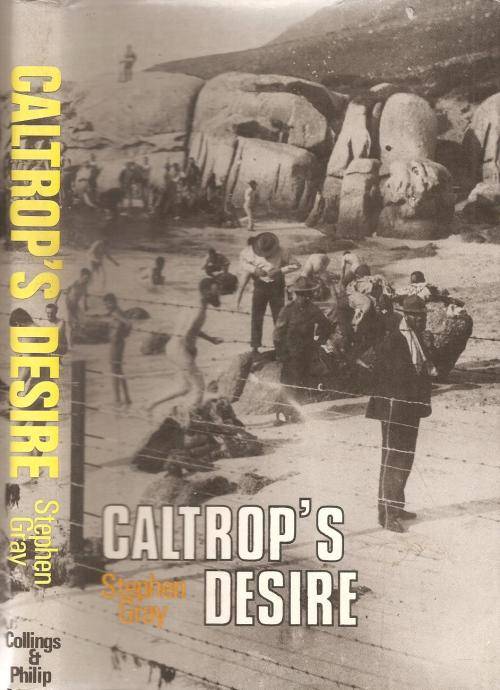 Caltrop`s Desire  By: Stephen Gray