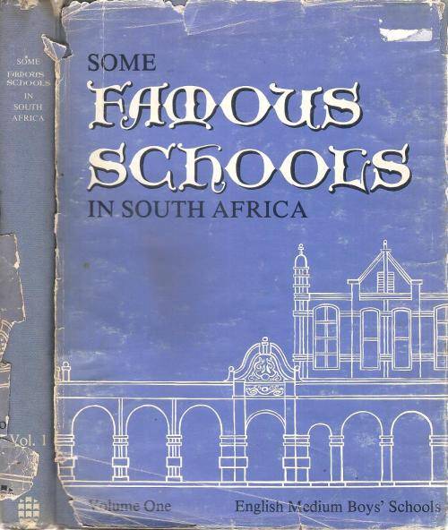 Some Famous Schools in South Africa  Volume 1 English Medium Boy's High Schools