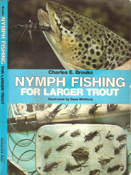 Nymph Fishing for Larger Trout  By: Charles E. Brooks