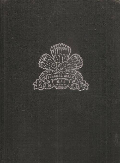 Die Spesiale Diensbataljon 1933 - 1973 The Special Services Battalion By: Komdt. W. Otto