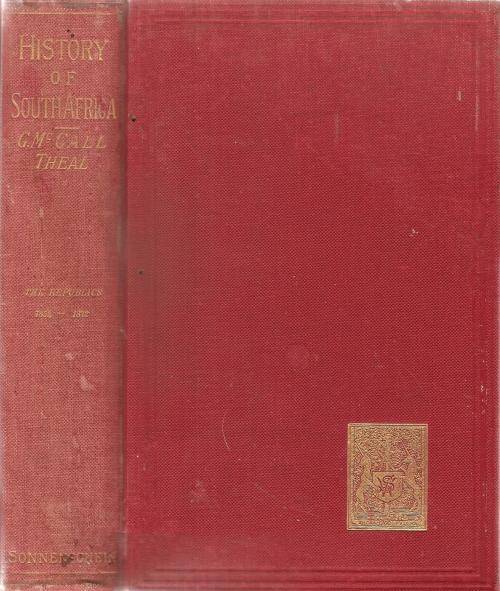 History of South Africa - The Republic and the Native Territories from 1854-1872 by: George M. Theal