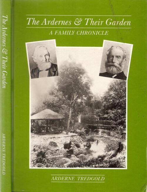 The Ardernes and Their Garden  By: Arderne Tredgold **SCARCE**