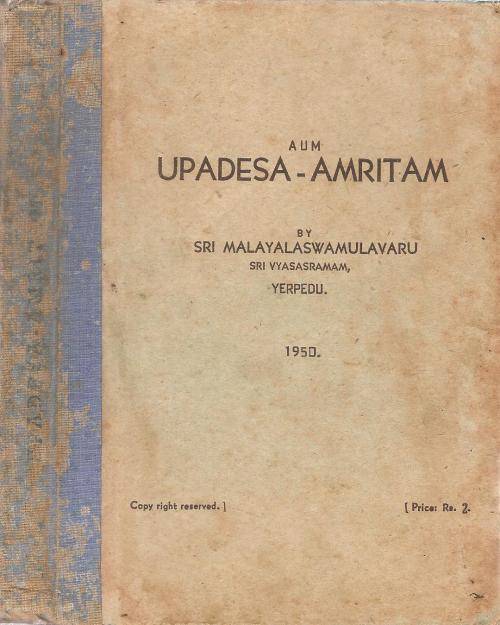 Aum Upadesa Amritam  By: Sri Malayalaswamulavaru - Sri Vyasasramam