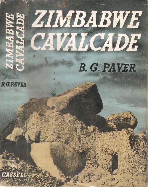 Zimbabwe Cavalcade  by: B. G. Paver
