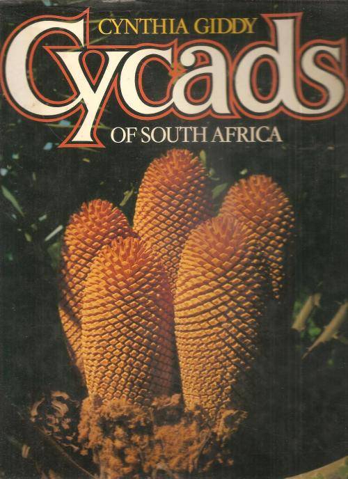 Cycads of South Africa  By: Cynthia Giddy