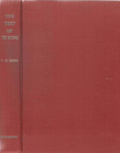 The Text of Yi King By: Z. D. Sung