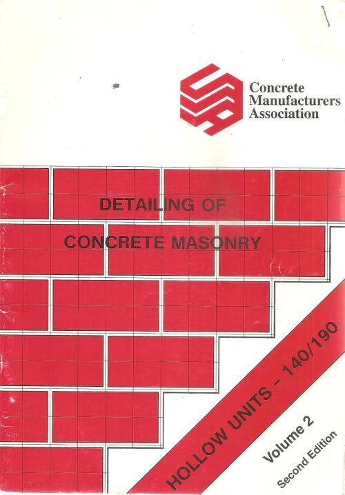 Detailing of Concrete Masonry - Hollow Units - 140/190 Volume 2 Ed. J. W. Lane, P. J. Kelly & J. H.