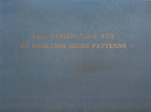 The Fascinating Art of Creating Dress Patterns  By: Alyce Defty