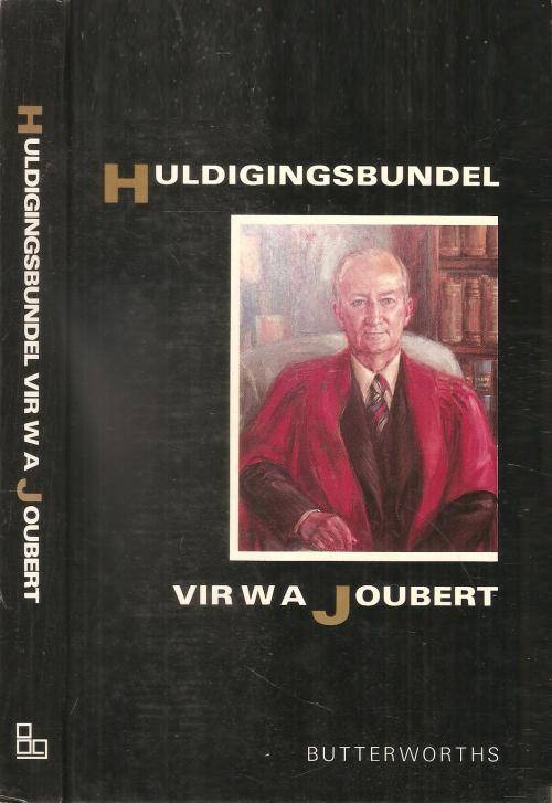 Huldigingsbundel  vir W. A. Joubert  Redakteur. S. A. Strauss