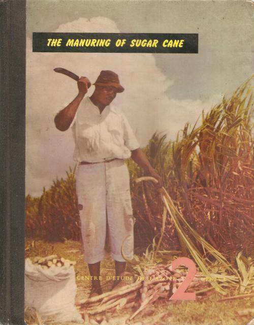 The Manuring of Sugar Cane  By: D. J. Halliday M.B.E., M.A.