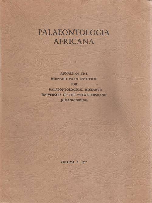 Palaeontologia Africana Volume X 1967 - University of the Witwatersrand Johannesburg