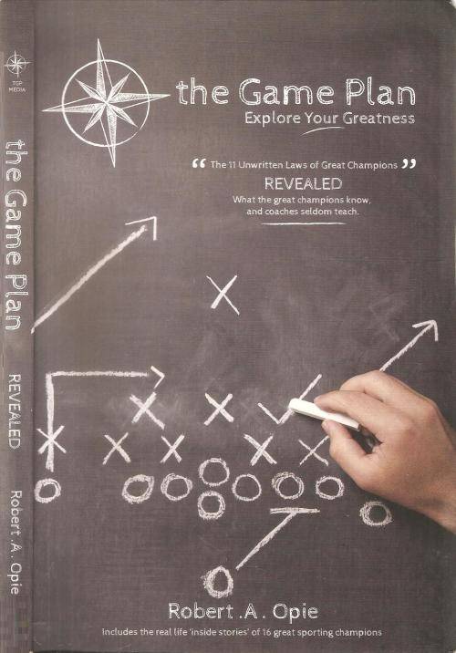 The Game Plan - Explore Your Greatness  By: Robert A. Opie ***Signed Copy***