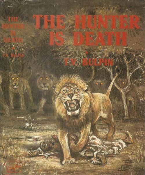 The Hunter is Death By: T. V. Bulpin