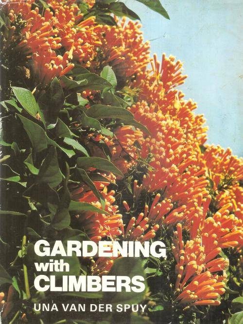Gardening with Climbers  By: Una van der Spuy